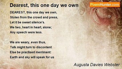 Augusta Davies Webster - Dearest, this one day we own