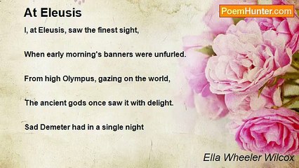 Ella Wheeler Wilcox - At Eleusis
