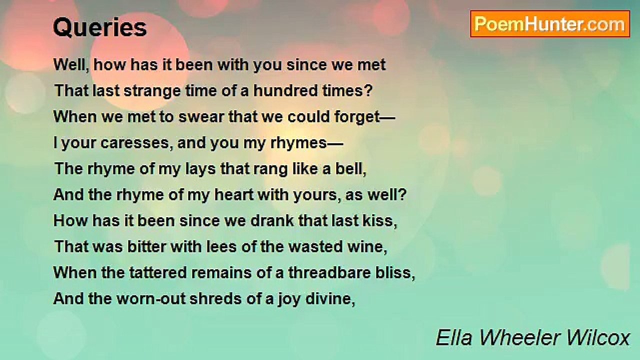 Ella Wheeler Wilcox - Queries