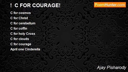Ajay Pisharody - !  C FOR COURAGE!