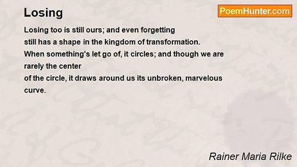 Rainer Maria Rilke - Losing