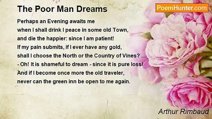 Arthur Rimbaud - The Poor Man Dreams