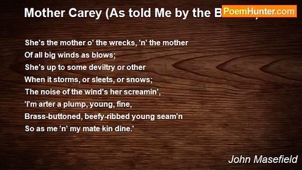 John Masefield - Mother Carey (As told Me by the Bo'sun)
