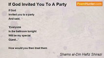 Shams al-Din Hafiz Shirazi - If God Invited You To A Party