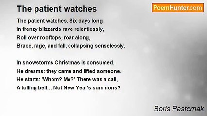 Boris Pasternak - The patient watches