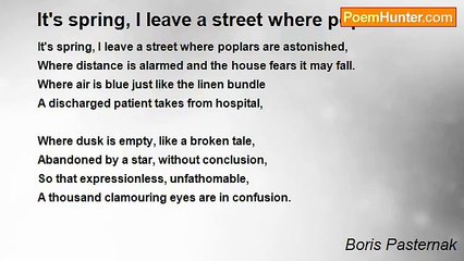 Boris Pasternak - It's spring, I leave a street where poplars...