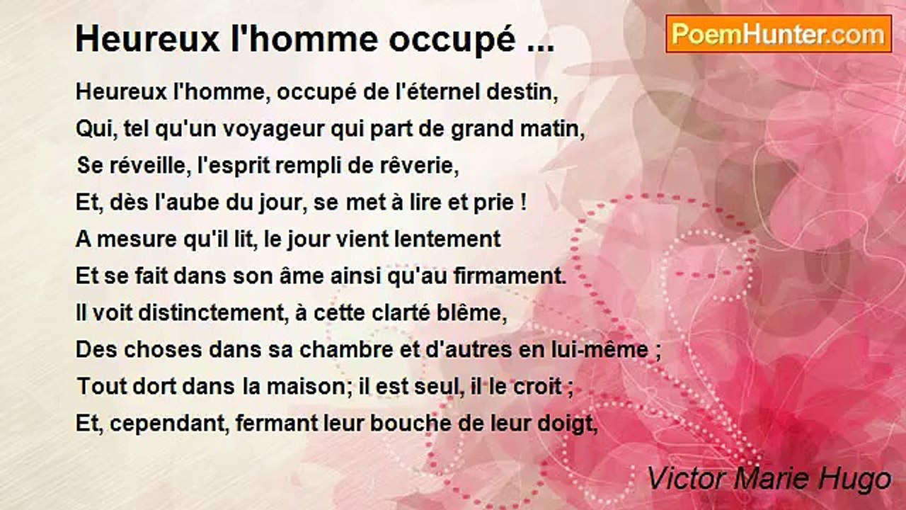 Victor Marie Hugo - Heureux l'homme occupé ...