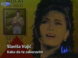 Slavisa Vujic - Kako da te zaboravim - (Official video)