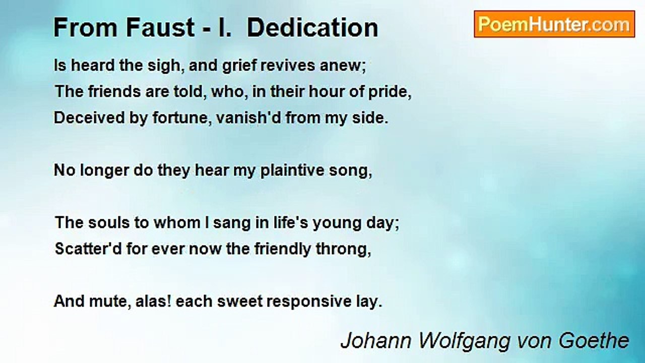 Johann Wolfgang von Goethe - From Faust - I.  Dedication