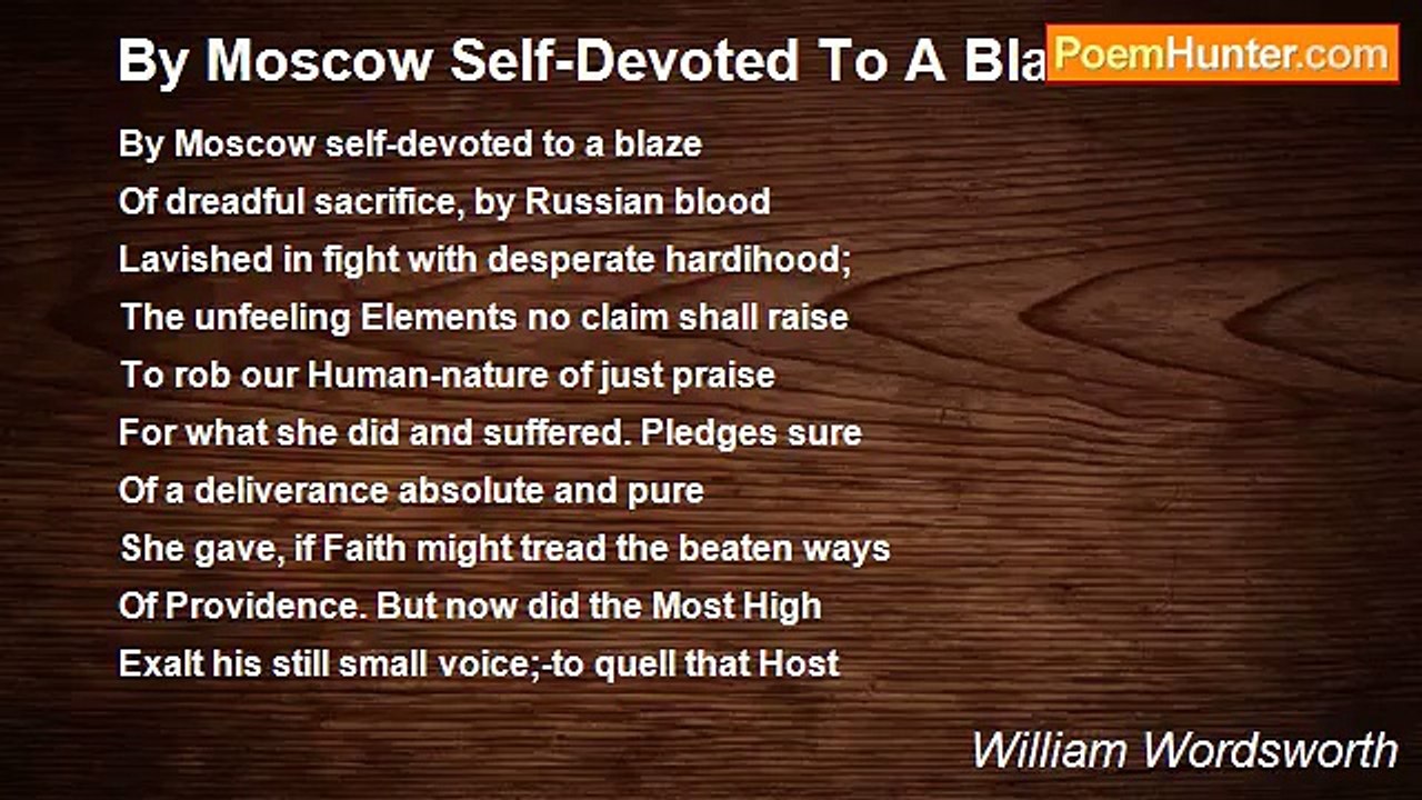 William Wordsworth - By Moscow Self-Devoted To A Blaze