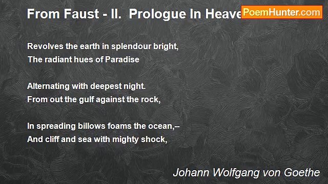 Johann Wolfgang von Goethe - From Faust - II. Prologue In Heaven