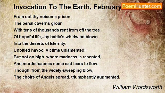 William Wordsworth - Invocation To The Earth, February 1816