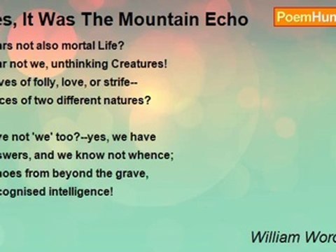 William Wordsworth - Yes, It Was The Mountain Echo