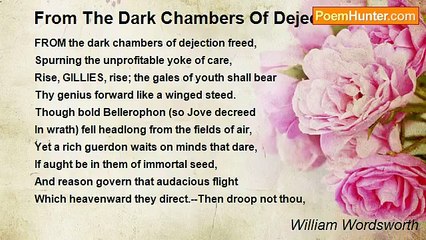 William Wordsworth - From The Dark Chambers Of Dejection Freed