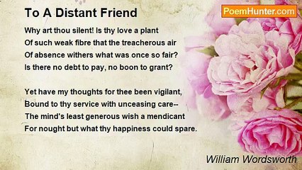 William Wordsworth - To A Distant Friend