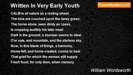 William Wordsworth - Written In Very Early Youth