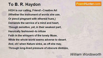 William Wordsworth - To B. R. Haydon