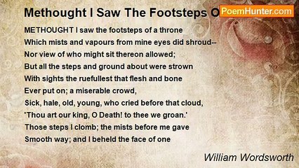 William Wordsworth - Methought I Saw The Footsteps Of A Throne