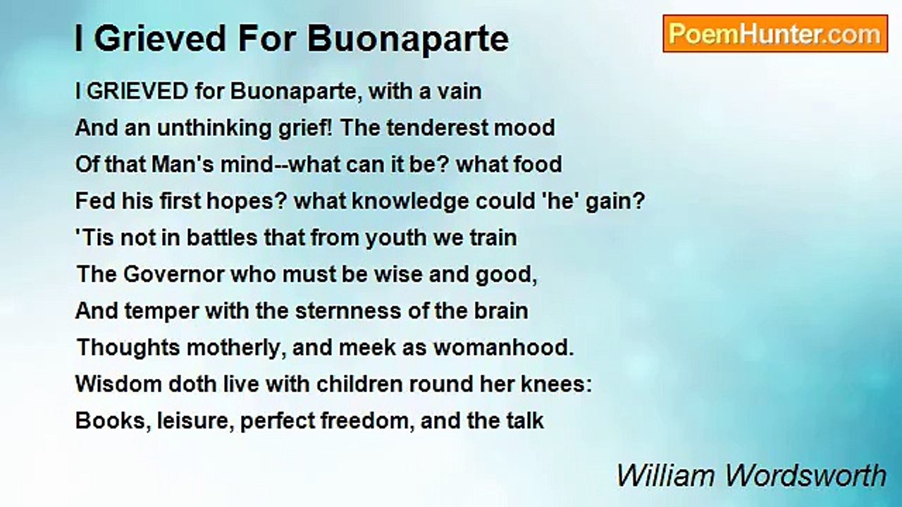 William Wordsworth - I Grieved For Buonaparte