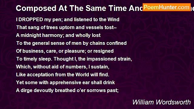 William Wordsworth - Composed At The Same Time And On The Same Occasion