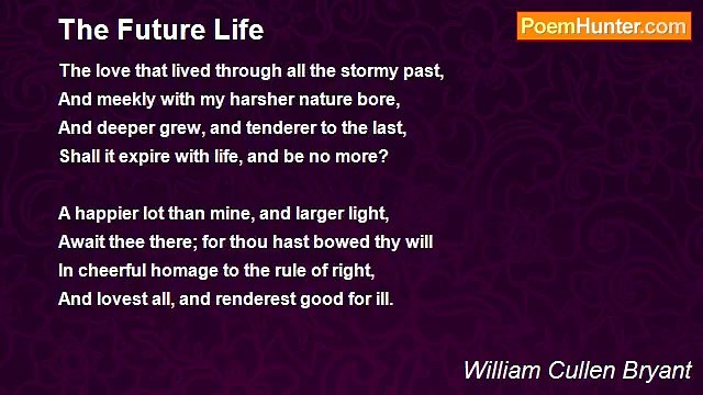William Cullen Bryant - The Future Life