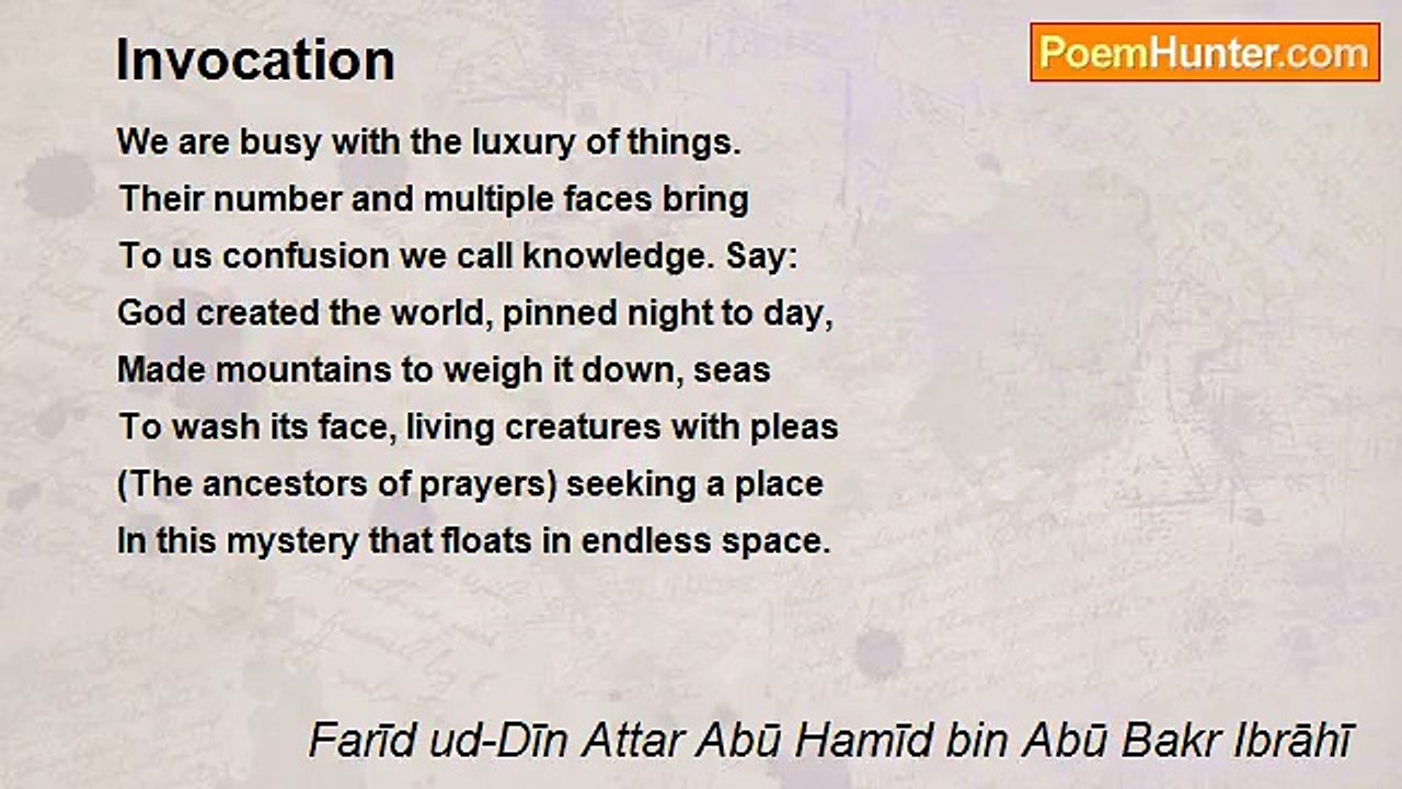 Farīd ud-Dīn Attar Abū Hamīd bin Abū Bakr Ibrāhī - Invocation