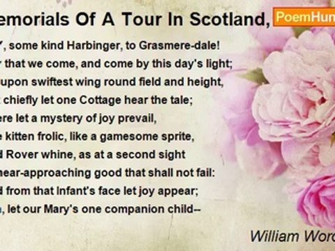 William Wordsworth - Memorials Of A Tour In Scotland, 1803 XIV. Fly, Some Kind Haringer, To Grasmere-Dale