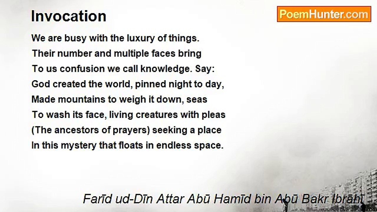 Farīd ud-Dīn Attar Abū Hamīd bin Abū Bakr Ibrāhī - Invocation