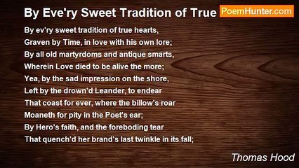 Thomas Hood - By Eve'ry Sweet Tradition of True Hearts