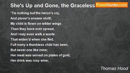 Thomas Hood - She's Up and Gone, the Graceless Girl