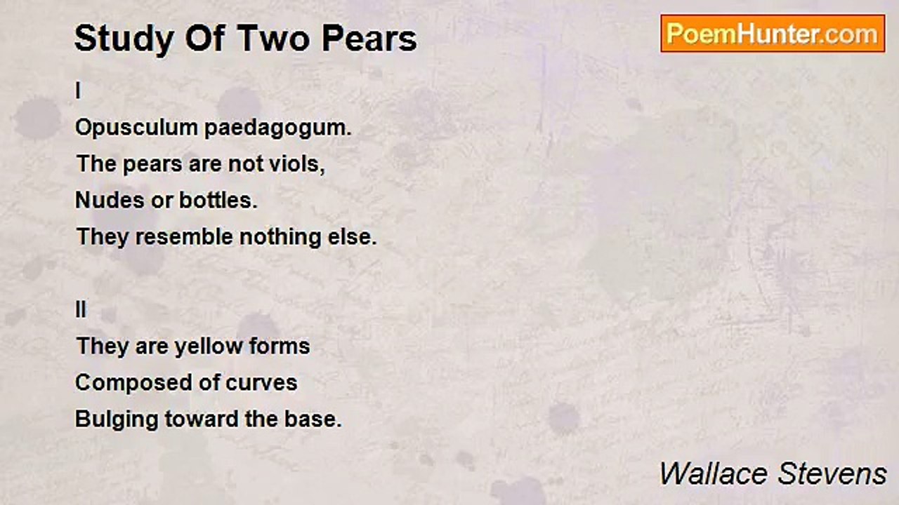 Wallace Stevens - Study Of Two Pears