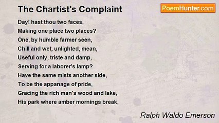 Ralph Waldo Emerson - The Chartist's Complaint