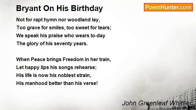 John Greenleaf Whittier - Bryant On His Birthday