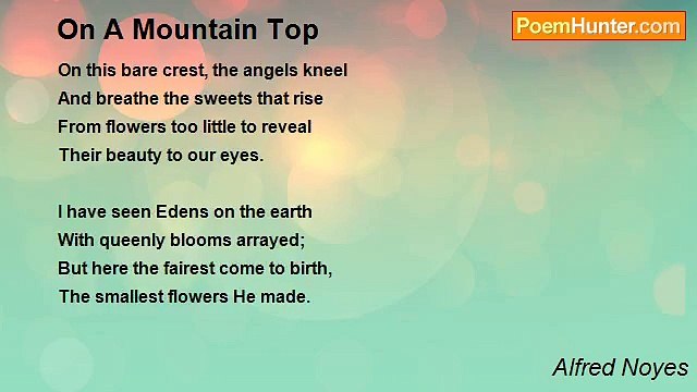 Alfred Noyes - On A Mountain Top