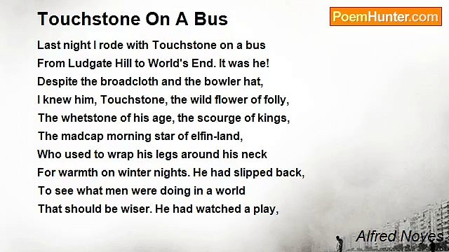 Alfred Noyes - Touchstone On A Bus