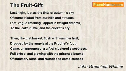 John Greenleaf Whittier - The Fruit-Gift