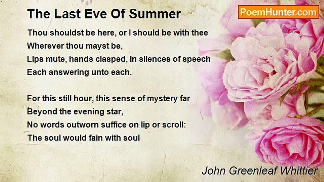 John Greenleaf Whittier - The Last Eve Of Summer