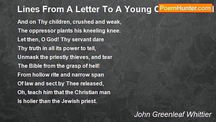 John Greenleaf Whittier - Lines From A Letter To A Young Clerical Friend