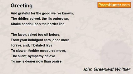John Greenleaf Whittier - Greeting