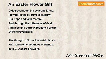 John Greenleaf Whittier - An Easter Flower Gift