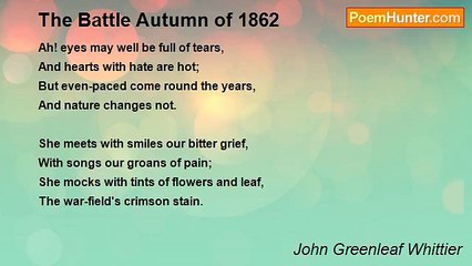 John Greenleaf Whittier - The Battle Autumn of 1862