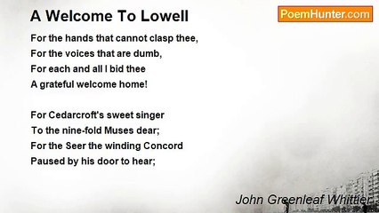 John Greenleaf Whittier - A Welcome To Lowell