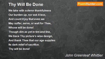 John Greenleaf Whittier - Thy Will Be Done