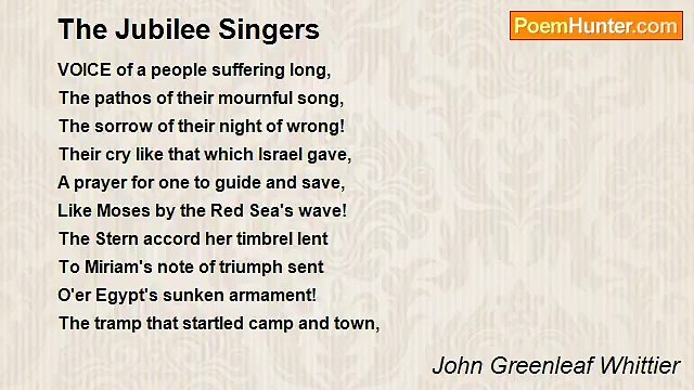 John Greenleaf Whittier - The Jubilee Singers