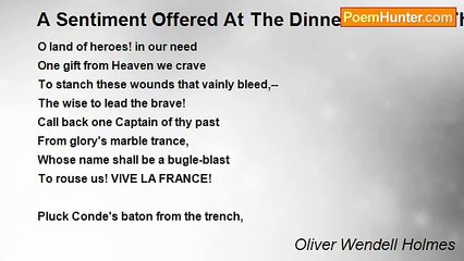 Oliver Wendell Holmes - A Sentiment Offered At The Dinner To H. I. H. The Prince Napoleon