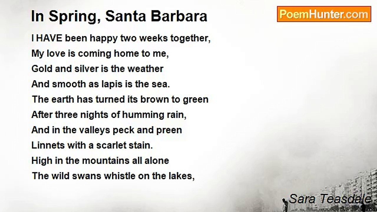 Sara Teasdale - In Spring, Santa Barbara