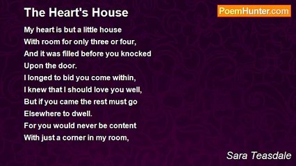Sara Teasdale - The Heart's House