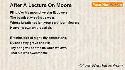 Oliver Wendell Holmes - After A Lecture On Moore