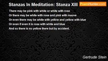 Gertrude Stein - Stanzas In Meditation: Stanza XIII