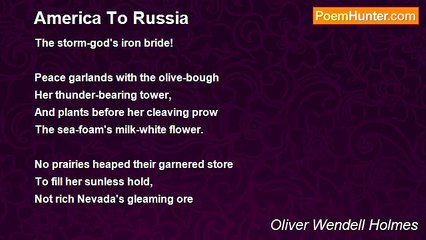 Oliver Wendell Holmes - America To Russia